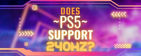 Can PS5 do 240Hz?